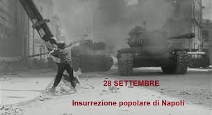 28 settembre 2024: 81° anniversario dell'Insurrezione popolare di Napoli